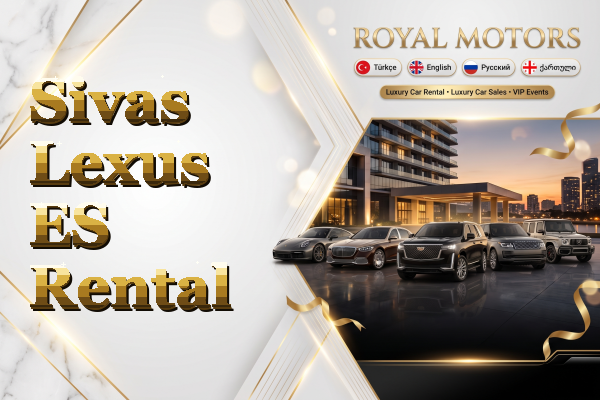 Sivas Lexus ES Rental