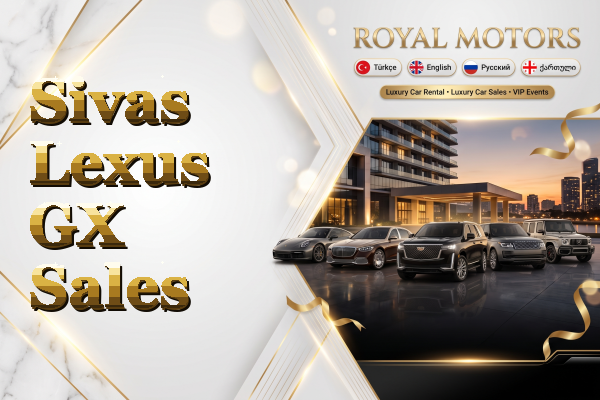 Sivas Lexus GX Sales