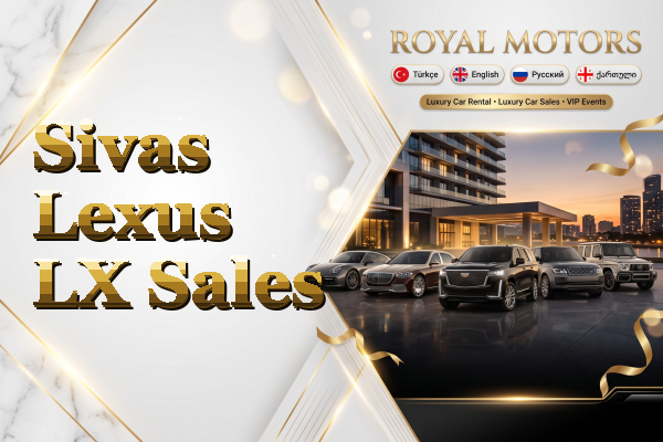 Sivas Lexus LX Sales