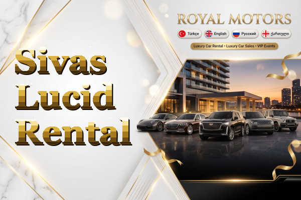 Sivas Lucid Rental