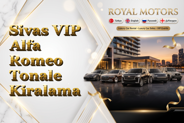 Sivas VIP Alfa Romeo Tonale Kiralama