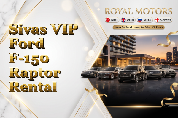 Sivas VIP Ford F-150 Raptor Rental