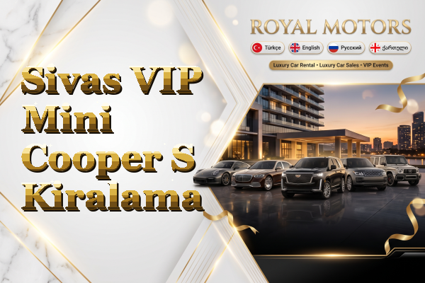 Sivas VIP Mini Cooper S Kiralama