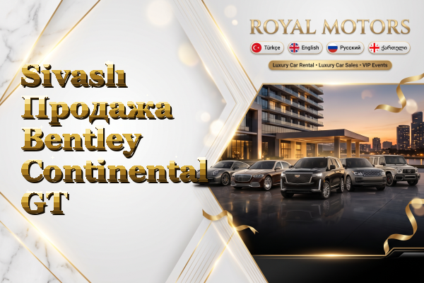 Sivaslı Продажа Bentley Continental GT