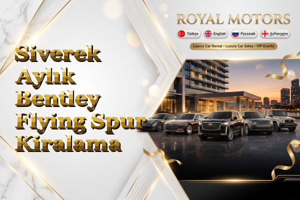 Siverek Aylık Bentley Flying Spur Kiralama