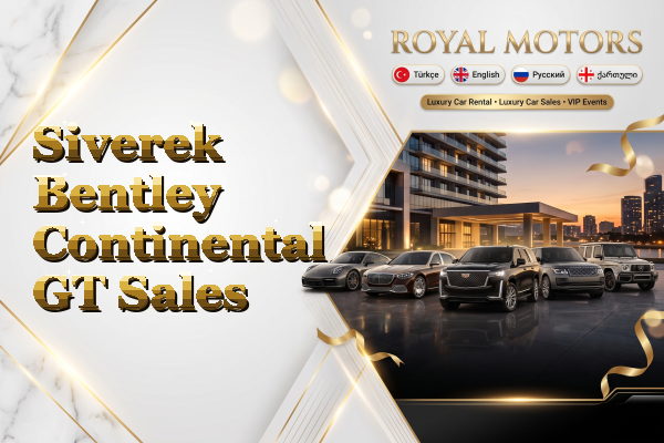 Siverek Bentley Continental GT Sales