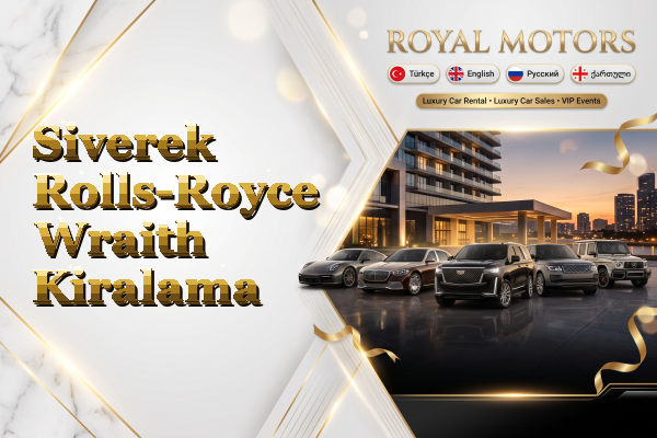 Siverek Rolls-Royce Wraith Kiralama