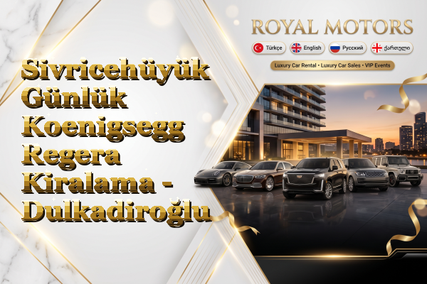 Sivricehüyük Günlük Koenigsegg Regera Kiralama - Dulkadiroğlu