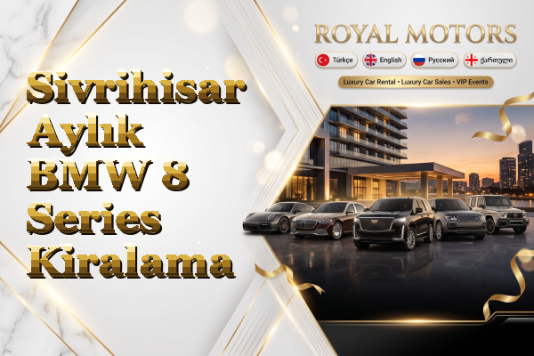 Sivrihisar Aylık BMW 8 Series Kiralama