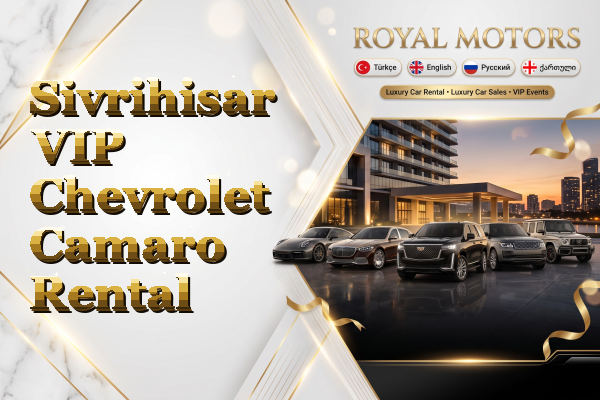 Sivrihisar VIP Chevrolet Camaro Rental