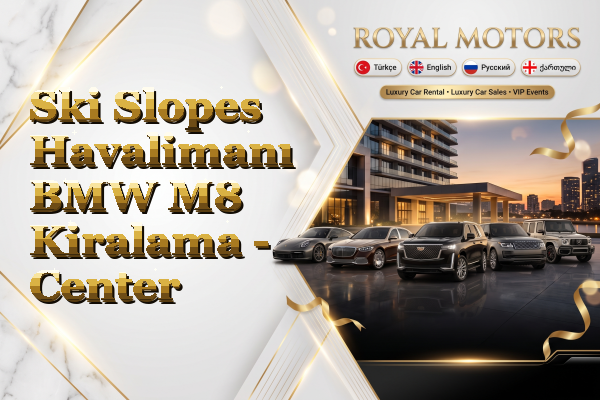 Ski Slopes Havalimanı BMW M8 Kiralama - Center
