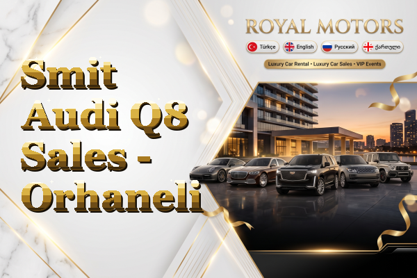 Smit Audi Q8 Sales - Orhaneli