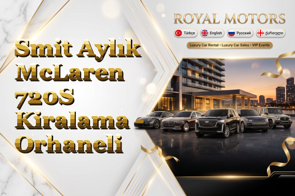 Smit Aylık McLaren 720S Kiralama - Orhaneli