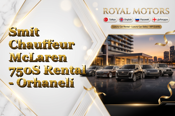 Smit Chauffeur McLaren 750S Rental - Orhaneli