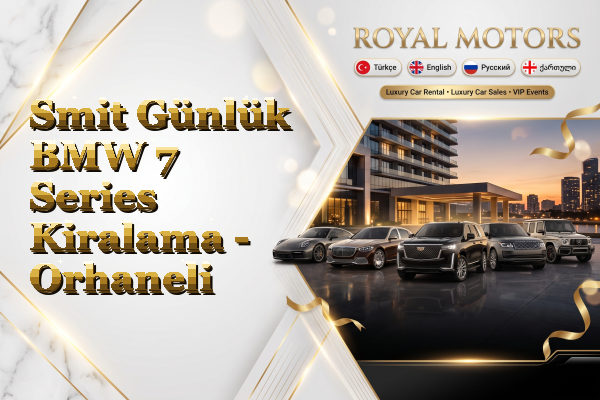 Smit Günlük BMW 7 Series Kiralama - Orhaneli