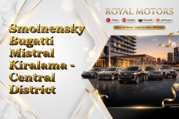 Smolnensky Bugatti Mistral Kiralama - Central District