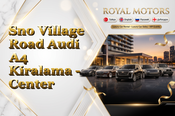 Sno Village Road Audi A4 Kiralama - Center