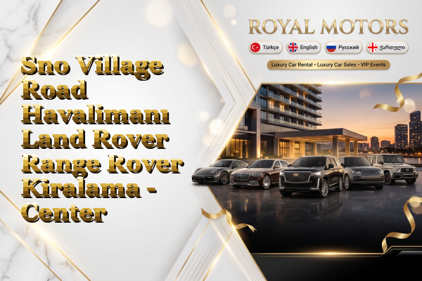 Sno Village Road Havalimanı Land Rover Range Rover Kiralama - Center