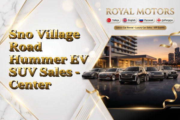 Sno Village Road Hummer EV SUV Sales - Center