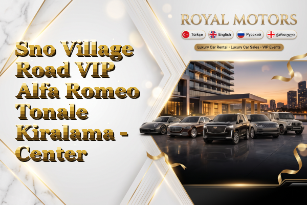 Sno Village Road VIP Alfa Romeo Tonale Kiralama - Center