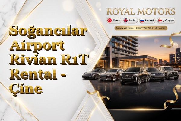 Soğancılar Airport Rivian R1T Rental - Çine