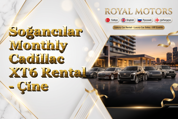 Soğancılar Monthly Cadillac XT6 Rental - Çine