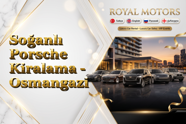 Soğanlı Porsche Kiralama - Osmangazi