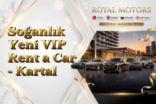 Soğanlık Yeni VIP Rent a Car - Kartal