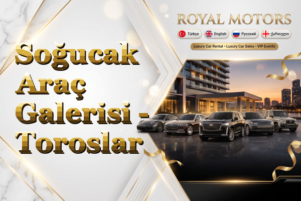 Soğucak Araç Galerisi - Toroslar