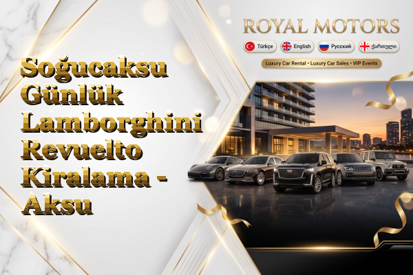 Soğucaksu Günlük Lamborghini Revuelto Kiralama - Aksu