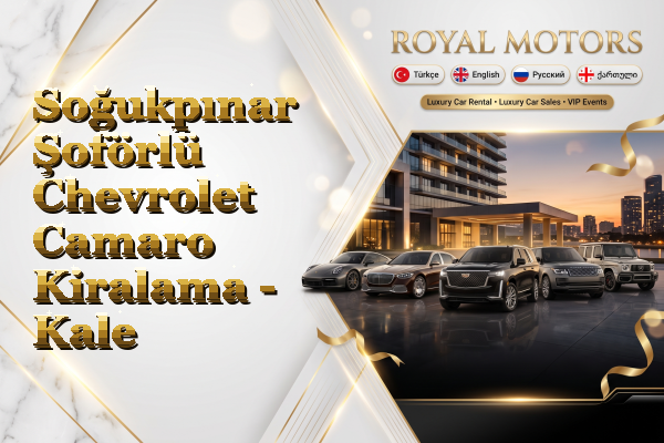 Soğukpınar Şoförlü Chevrolet Camaro Kiralama - Kale
