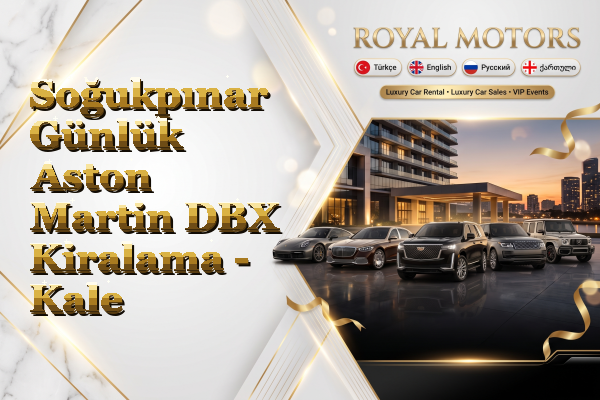 Soğukpınar Günlük Aston Martin DBX Kiralama - Kale
