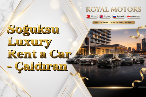 Soğuksu Luxury Rent a Car - Çaldıran