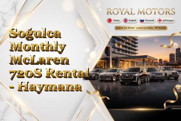 Soğulca Monthly McLaren 720S Rental - Haymana