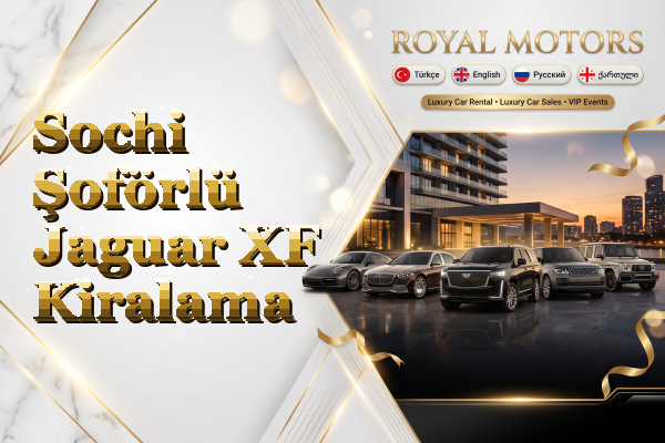 Sochi Şoförlü Jaguar XF Kiralama
