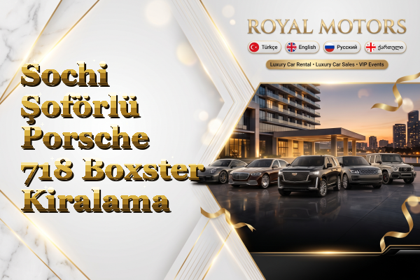 Sochi Şoförlü Porsche 718 Boxster Kiralama