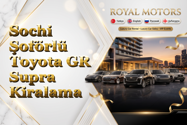 Sochi Şoförlü Toyota GR Supra Kiralama