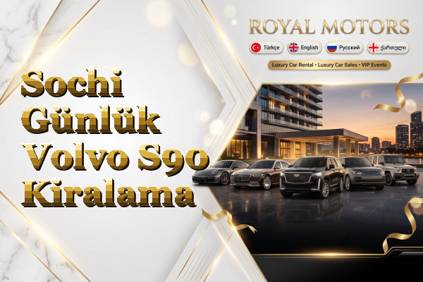 Sochi Günlük Volvo S90 Kiralama