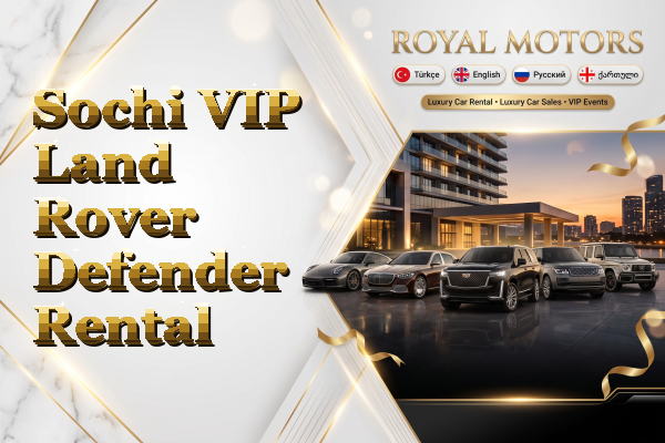 Sochi VIP Land Rover Defender Rental
