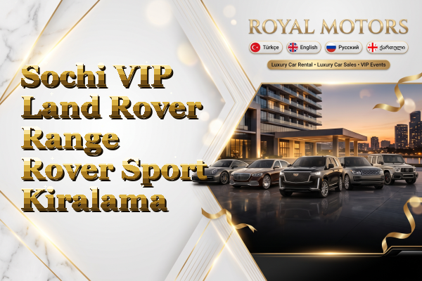 Sochi VIP Land Rover Range Rover Sport Kiralama
