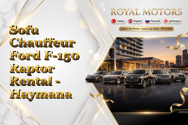 Sofu Chauffeur Ford F-150 Raptor Rental - Haymana