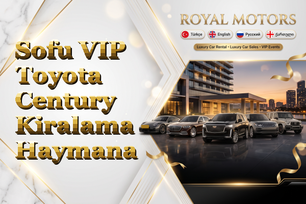 Sofu VIP Toyota Century Kiralama - Haymana