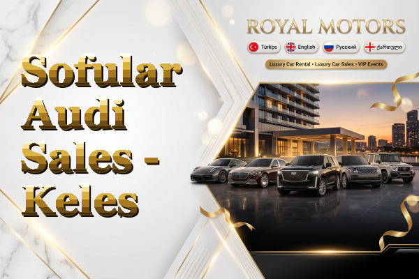 Sofular Audi Sales - Keles