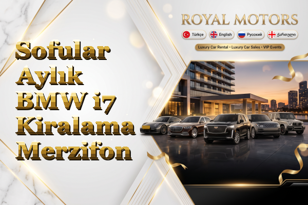 Sofular Aylık BMW i7 Kiralama - Merzifon
