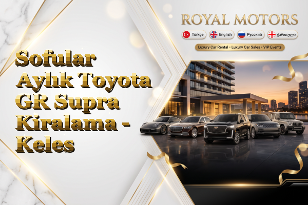 Sofular Aylık Toyota GR Supra Kiralama - Keles