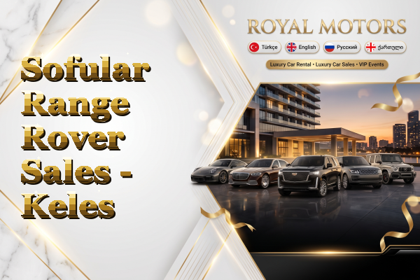 Sofular Range Rover Sales - Keles