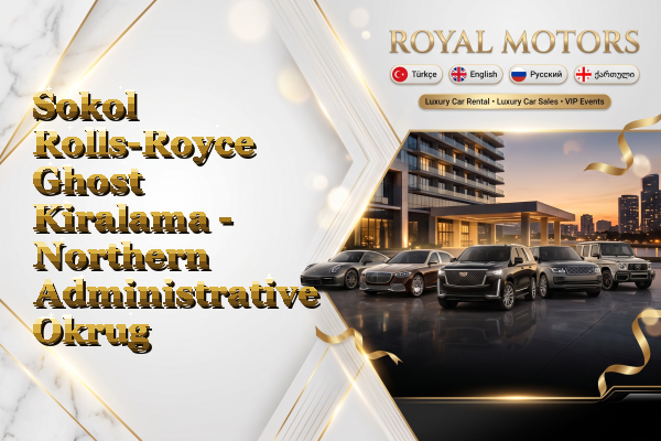 Sokol Rolls-Royce Ghost Kiralama - Northern Administrative Okrug