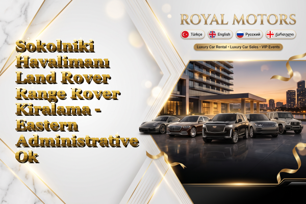 Sokolniki Havalimanı Land Rover Range Rover Kiralama - Eastern Administrative Okrug
