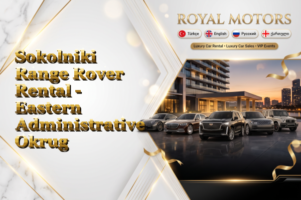 Sokolniki Range Rover Rental - Eastern Administrative Okrug