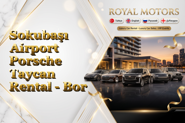 Sokubaşı Airport Porsche Taycan Rental - Bor